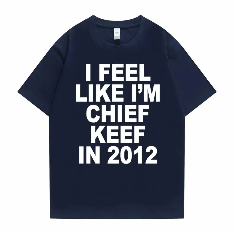 I Feel Like I'm Chief Keef in 2012 – White T-Shirt - Image 12