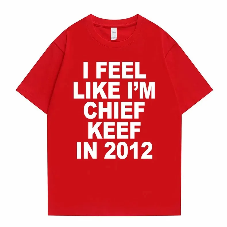 I Feel Like I'm Chief Keef in 2012 – White T-Shirt - Image 13