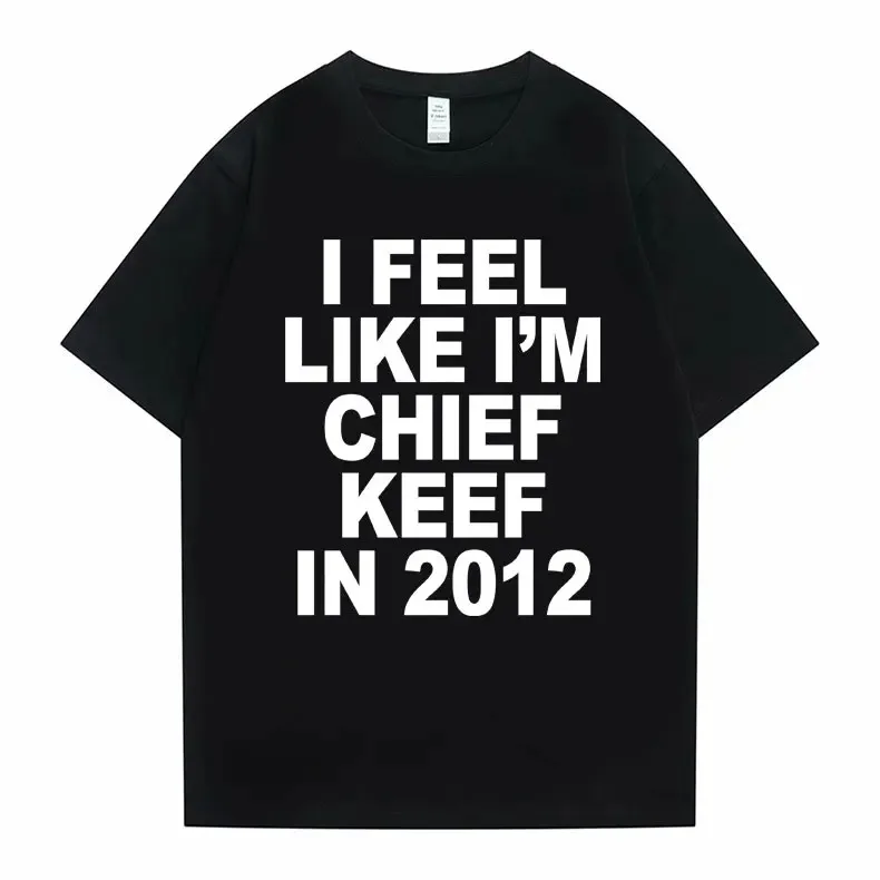 I Feel Like I'm Chief Keef in 2012 – White T-Shirt - Image 6